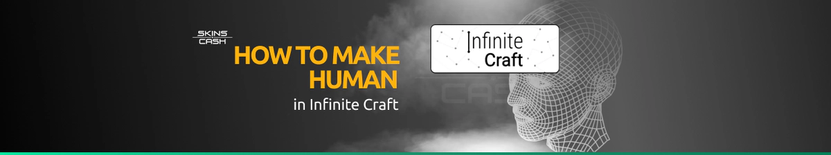 How to Make Human in Infinite Craft