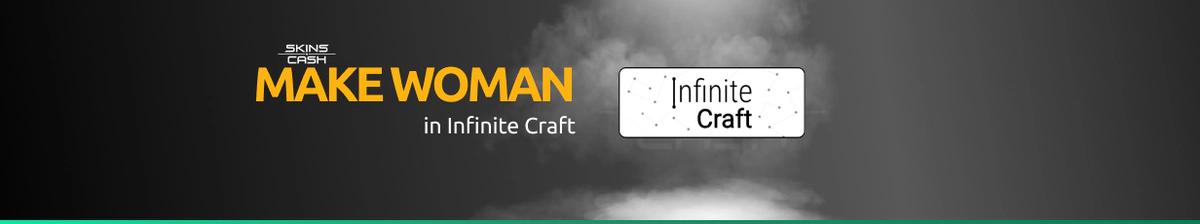 How to make Woman in Infinite Craft