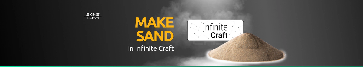 How to Make Sand in Infinite Craft