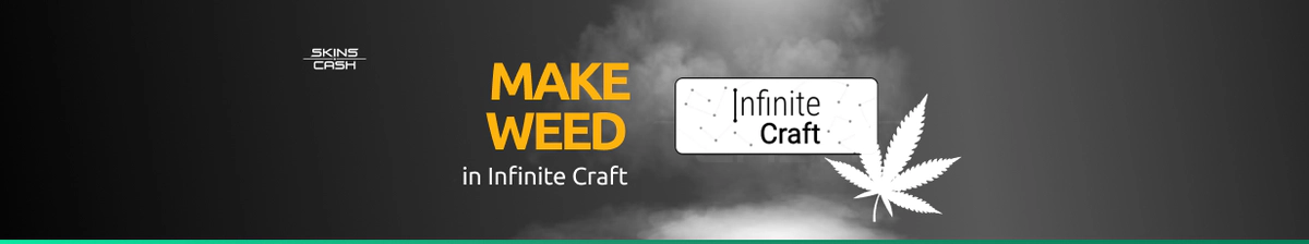 How to Make Weed in Infinite Craft